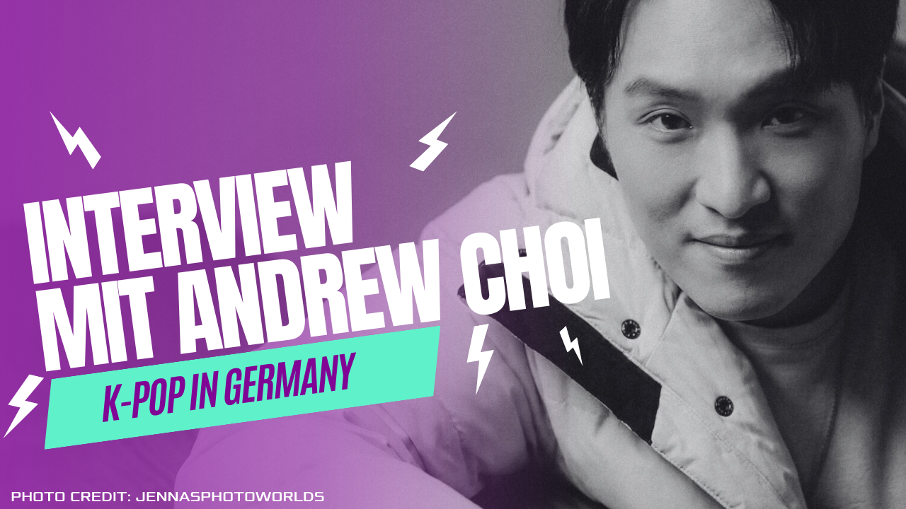 Andrew Choi im Interview mit K-Pop In Germany