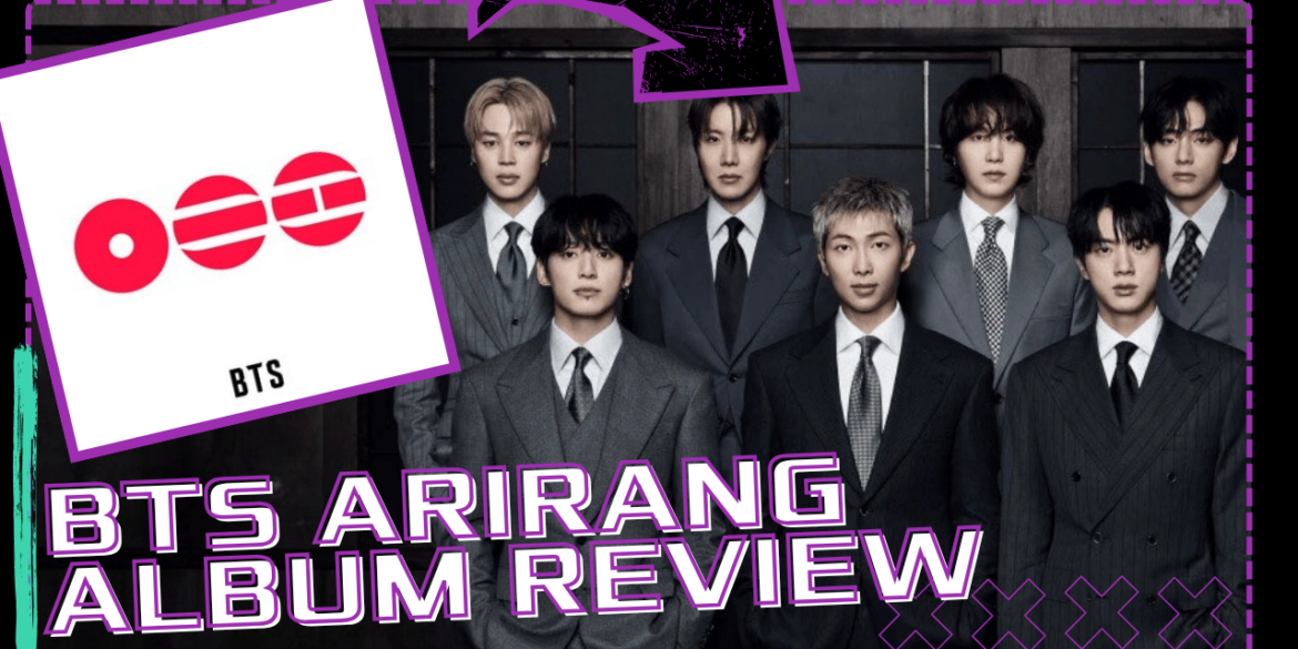 BTS ARIRANG ALBUM REVIEW